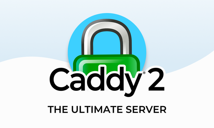 Caddy: A Modern Web Server Built with Golang